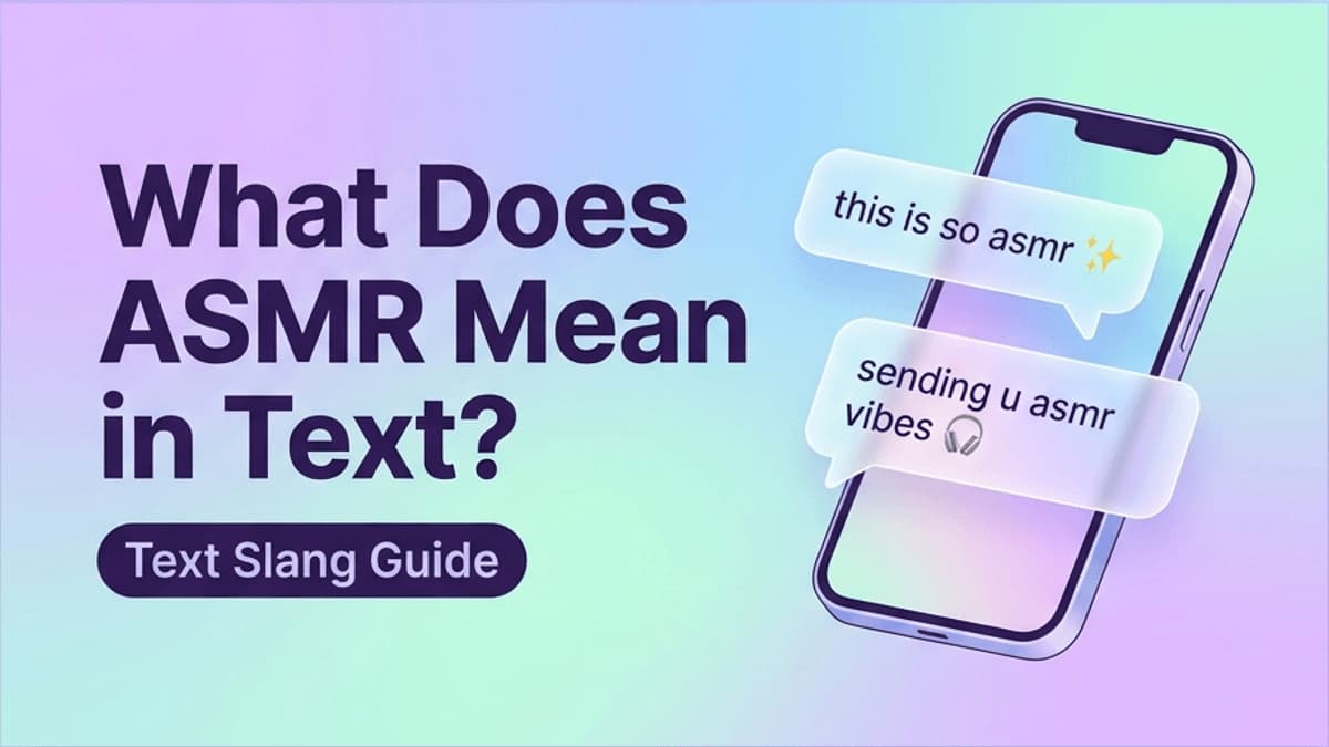What Does ASMR Mean in Text - phone showing ASMR text messages